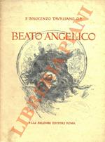 Beato Angelico. L’ambiente storico. Rinascita domenicana. Fiesole. San Marco. Roma. Testimonianze