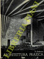 Architettura pratica. Composizione degli edifici. Volume terzo. Tomo primo. Sezione 5a. Le chiese. Sezione 6a. Gli edifici teatrali. Tomo secondo. Sezione 7a. Gli edifici per l'istruzione e la cultura. Sezione 8a. Cimiteri e monumenti funerari