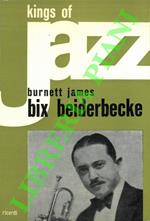 Bix Beiderbecke. Traduzione e discografia di Pino Maffei