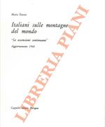 Italiani sulle montagne del mondo. Le ascensioni continuano. Aggiornamento 1968