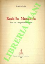 Rodolfo Mondolfo nella vita e nel pensiero socialista