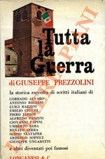 Tutta la guerra. Antologia del popolo italiano sul fronte e nel paese