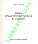 Storia della Società Operaia di Bologna. 1860 - 1970