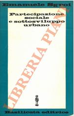 Partecipazione sociale e sottosviluppo urbano