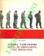 Guerra, nazifascismo, lotta di liberazione nel bolognese (luglio 1943 - aprile 1945). Fotostoria