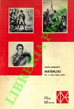 Waterloo. Per il rotto della cuffia