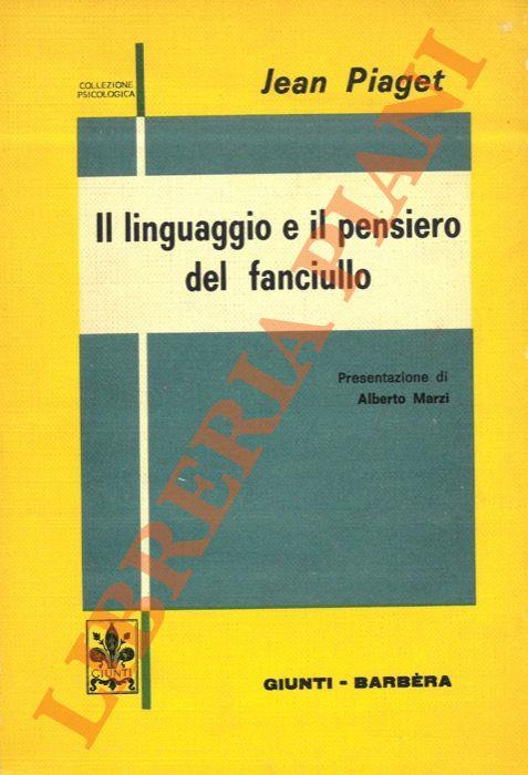 Il linguaggio e il pensiero del fanciullo Jean Piaget Libro