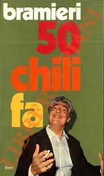 50 chili fa. Con cinque prefazioni sperimentali di Italo Terzoli e Enrico Vaime