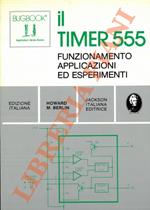 Il Timer 555. Funzionamento, applicazioni ed esperimenti