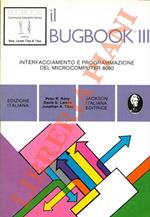 Il Bugbook III. Interfacciamento e programmazione del microcomputer 8080