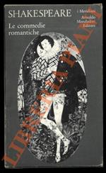 Le commedie romantiche. A cura di Giorgio Melchiori