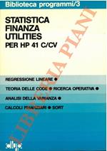 Statistica, finanza, utilities per HP 41 C/CV. Regressione lineare - Teoria delle code - Ricerca operativa - Analisi della varianza - calcoli finanziari - Sort