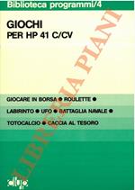 Giochi per HP 41 C/CV. Labirinto - UFO - Battaglia navale - giocare in Borsa - Roulette - Totocalcio - Caccia al Tesoro