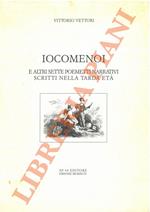 Iocomenoi e altri sette poemetti narrativi scritti nella tarda età