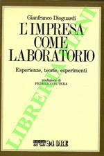 L' impresa come laboratorio. Esperienze, teorie, esperimenti