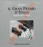 Il Gran Premio d'Italia. Fotografie storiche dal 1921