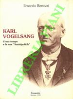 Karl Vogelsang. Il suo tempo e la sua «Sozialpolitik»