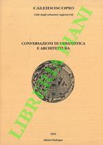 Conversazioni di urbanistica e architettura