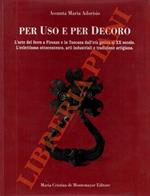 Per uso e per decoro. L’arte del ferro a Firenze e in Toscana dall’età gotica al XX secolo. L’eclettismo ottocentesco, arti industriali e tradizione artigiana