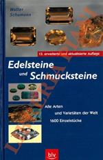 Edelsteine und Schmucksteine. Alle Arten und Varietaten der Welt. 1600 Einzelstucke