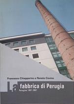 La fabbrica di Perugia. Perugina 1907-2007