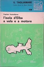 L' isola d'Elba a vela e a motore