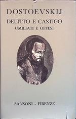 Delitto e castigo. Taccuini per Delitto e castigo. Umiliati e offesi