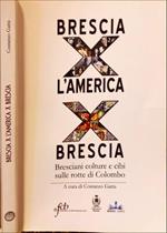 Brescia X l’America X Brescia