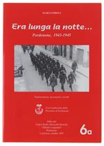 Era Lunga La Notte... Pordenone 1943-1945