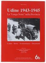 UDINE 1943-1945: TESTIMONIANZE. La 