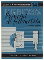 ILLUMINOTECNICA. Principi di fotometria. 2a edizione