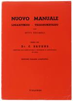 Nuovo Manuale Logaritmico-Trigonometrico Con Sette Decimali