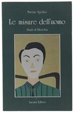 Le MISURE DELL'UOMO. Studi di filosofia