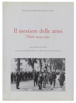 Il MESTIERE DELLE ARMI. Diari 1939-1950. Volume II. A cura di Nicola Labanca con Filippo Beraudo di Pralormo e Gian Luigi Gatti