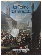 La TORINO DEL MIRACOLO. Due tele: una finestra sulla città del Settecento