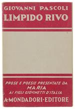 LIMPIDO RIVO. Prose e poesie presentate da Maria ai figli giovinetti d'Italia