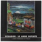 Ecuador. Le Ande Dipinte. L'Arte Indigena Di Tigua