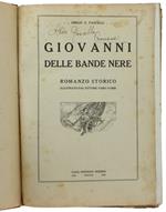 GIOVANNI DELLE BANDE NERE. Romanzo storico illustrato dal pittore Fabio Fabbi