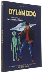 DYLAN DOG: TRILOGIA EXTRATERRESTRE [stato di nuovo]