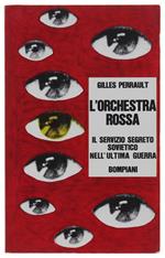 L' ORCHESTRA ROSSA. Il servizio segreto sovietico nell'ultima guerra