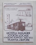 Mostra immagini e società locale. Viverone - Roppolo 1882 - 1933. Tranvia a vapore