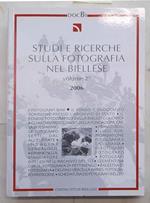 Studi e ricerche sulla fotografia nel Biellese. Volume 2°. 2006