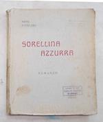 Sorellina azzurra. Confessioni di giovinezza. Romanzo