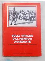 Sulle strade dal nemico assediate. Le medaglie d'oro della Resistenza alessandrina