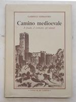 Camino medioevale. Il feudo, il comune, gli statuti