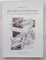 Ricordanze poetiche per tenere in ostaggio le sofferenze di ieri