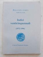 Bollettino Storico Vercellese. Indici venticinquennali. (1972 - 1996)