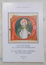 Sant'Eusebio al Concilio di Milano. Il Cenobio dei chierici di Sant'Eusebio