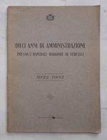 Dieci anni di amministrazione presso l'Ospedale Maggiore di Vercelli. 1922 - 1932