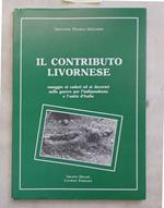 Il contributo livornese. Omaggio ai caduti ed ai decorati nelle guerre per l'indipendenza e l'unità d'Italia